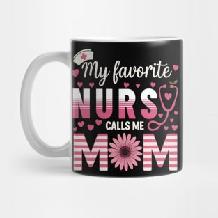 My-Favorite-Nurse-Calls-Me-Mom–Cute-Nurse-Mom Mug